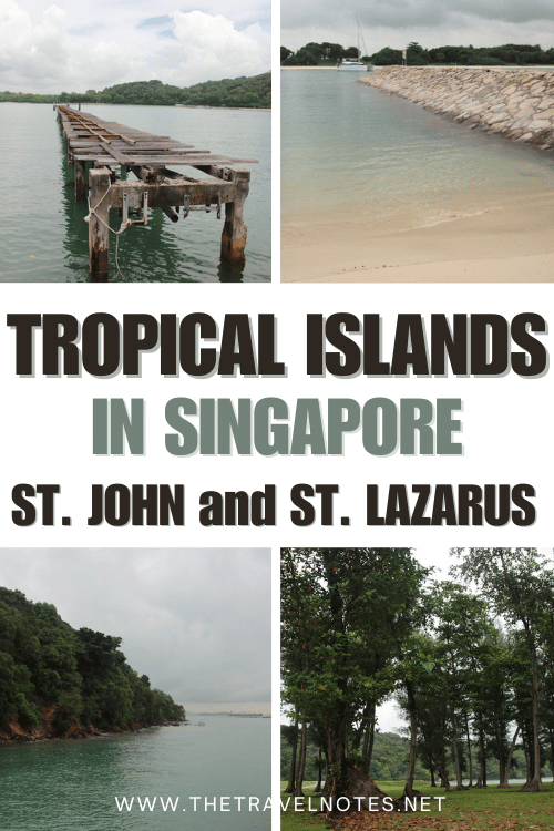 Singapore Islands to Visit The Tropical St. John and St. Lazarus